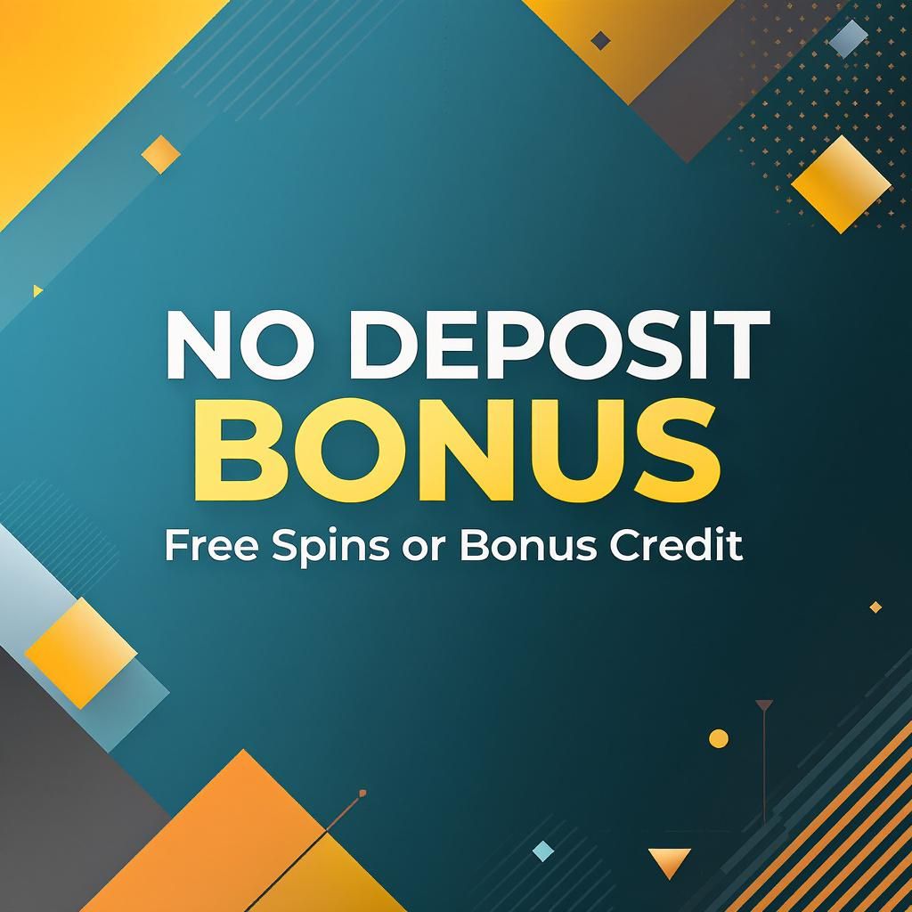 No Deposit Bonus: Free Spins or Bonus Credit